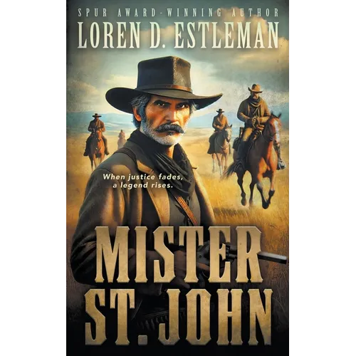 Mister St. John: A Classic Western Novel