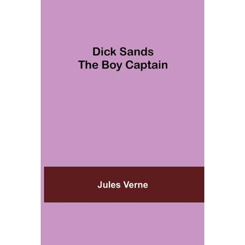 Dick Sands The Boy Captain