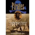 Pirates: Swashbuckling Stories from the Seven Seas