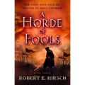 A Horde of Fools