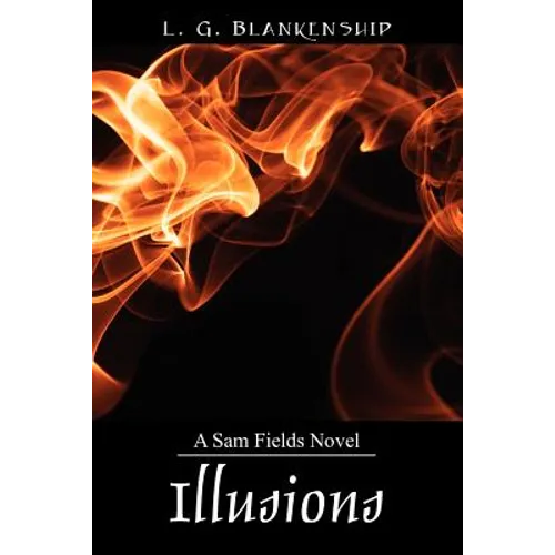 Illusions: A Sam Fields Novel