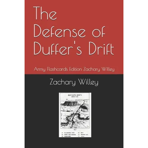 The Defense of Duffer's Drift: Army Flashcards Edition Zachary Willey