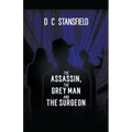 The Assassin The Grey Man and The Surgeon