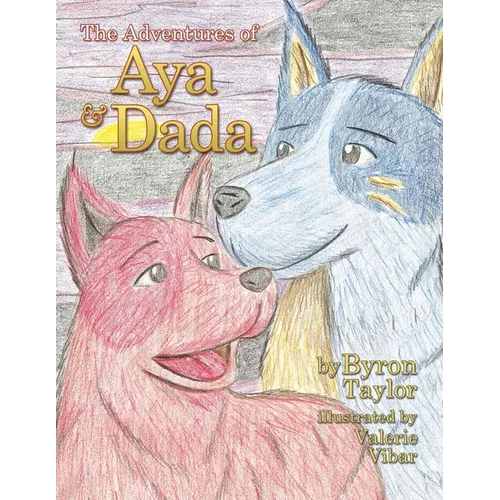 The Adventures of Aya and Dada