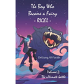 The Boy Who Became a Fairy, Rigel - Volume 2: The Ultimate Battle