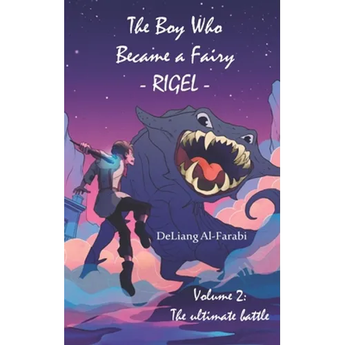 The Boy Who Became a Fairy, Rigel - Volume 2: The Ultimate Battle