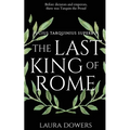The Last King of Rome: Lucius Tarquinius Superbus