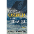 The Legend of Gasparilla and His Treasure
