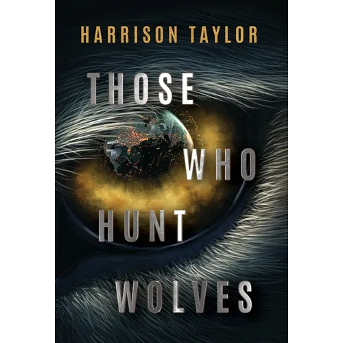 Those Who Hunt Wolves