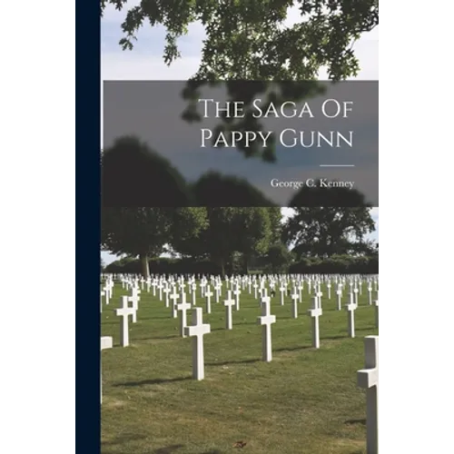 The Saga Of Pappy Gunn