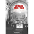 God and Uncle Sam: Religion and America's Armed Forces in World War II
