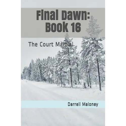 Final Dawn: Book 16: The Court Martial