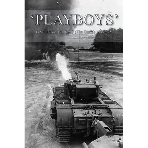 'Playboys': B Squadron 141 RAC (The Buffs) 1944-45