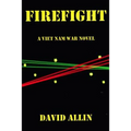Firefight: A Viet Nam War Novel
