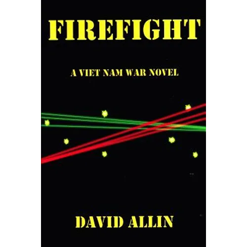 Firefight: A Viet Nam War Novel