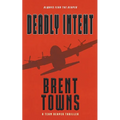 Deadly Intent: A Team Reaper Thriller