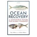 Ocean Recovery: A Sustainable Future for Global Fisheries?