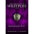 Stormwood's Fury: The Chronicles of Westpost Book 2