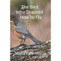 The Bird Who Learned How to Fly