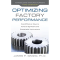 Optimizing Factory Performance: Cost-Effective Ways to Achieve Significant and Sustainable Improvement