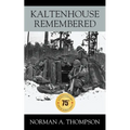 Kaltenhouse Remembered