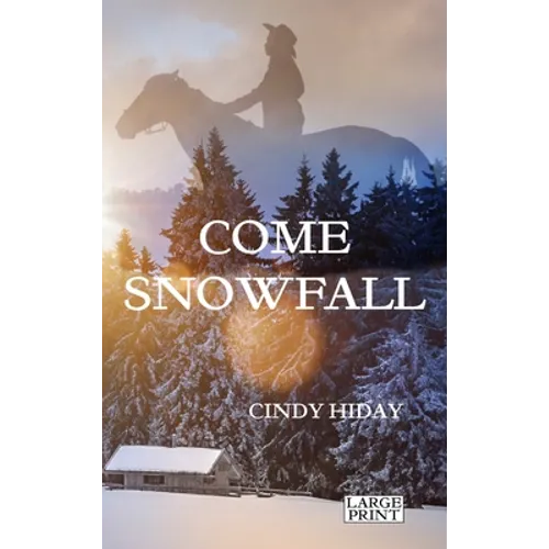 Come Snowfall: Large Print