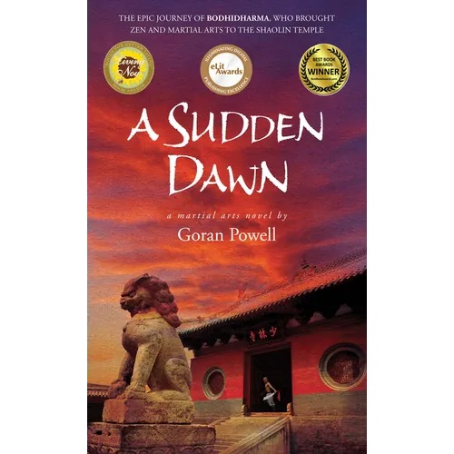 A Sudden Dawn: A Martial Arts Novel