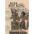 Rise of the Boy King: Lost in Time (Beings Within the Myth)