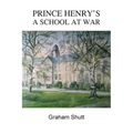 Prince Henry's - A School at War