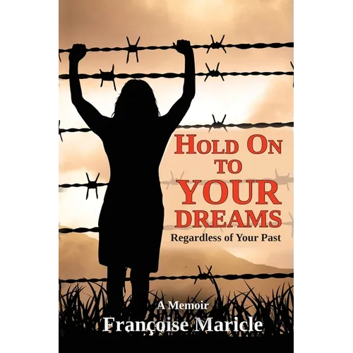 Hold On to Your Dreams: Regardless of Your Past