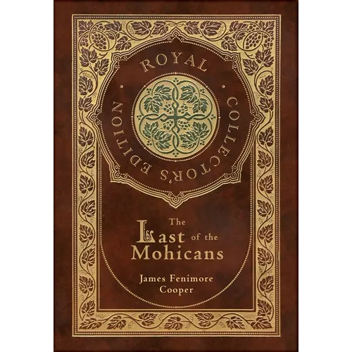 The Last of the Mohicans (Royal Collector's Edition) (Case Laminate Hardcover with Jacket)