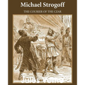 Michael Strogoff: The Courier of the Czar