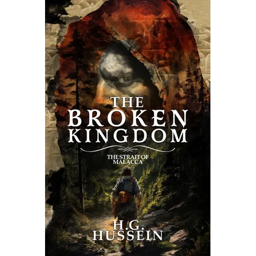 The Broken Kingdom Volume 2: The Strait of Malacca