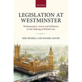 Legislation at Westminster: Parliamentary Actors and Influence in the Making of British Law