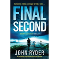 Final Second: A completely unputdownable action thriller