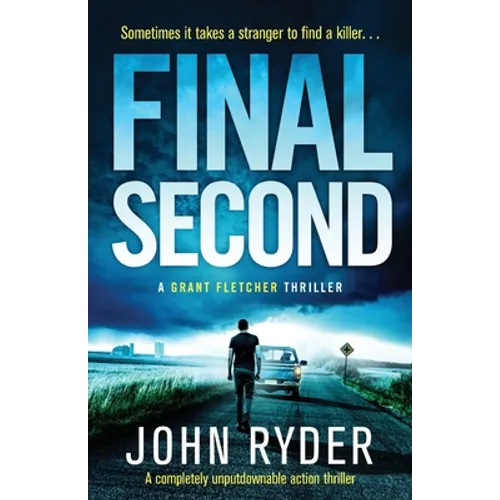 Final Second: A completely unputdownable action thriller