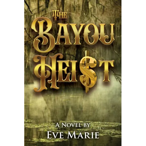 The Bayou Heist