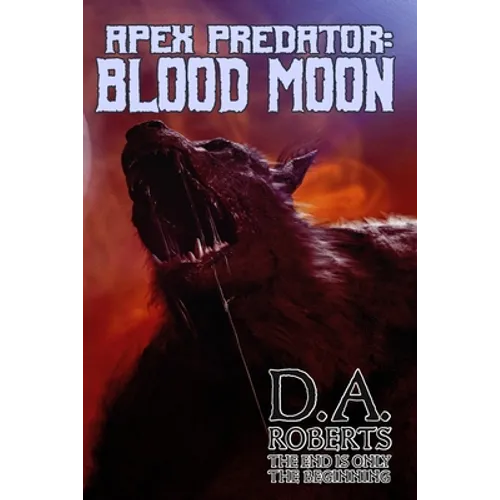 Apex Predator: Blood Moon: Book Two of the Apex Predator Series