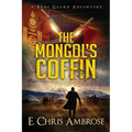 The Mongol's Coffin: A Bone Guard Adventure