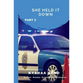 She Held It Down: Part 2