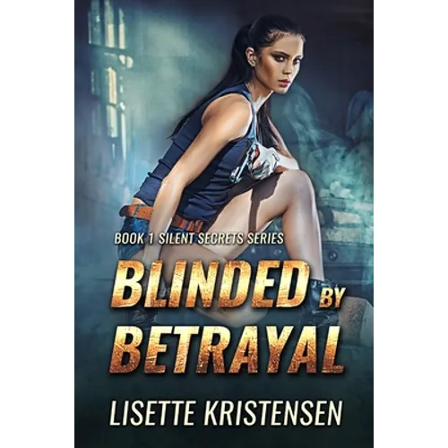 Blinded by Betrayal: Book 1