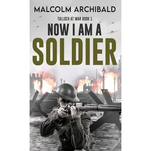 Now I Am A Soldier