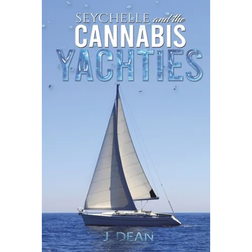 Seychelle and the Cannabis Yachties