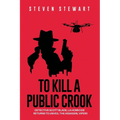 To Kill a Public Crook