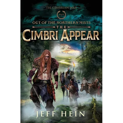 The Cimbri Appear: Out of the Northern Mists