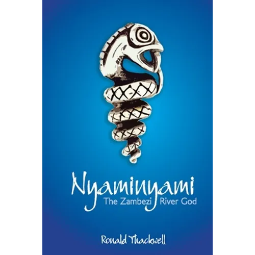 Nyaminyami - The Zambezi River God
