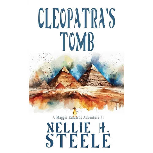 Cleopatra's Tomb: A Maggie Edwards Adventure