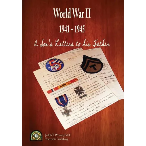 A Son's Letters to his Father: At the Front 1941-1945