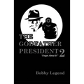 The Godfather President II