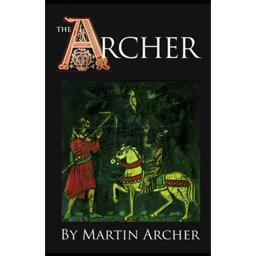 The Archers: A great saga of medieval England